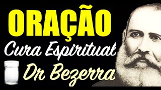 ORAÃ‡ÃƒO DE CURA ESPIRITUAL ðŸ™ Equipe Dr Bezerra de Menezes ðŸ™ Tratamento 12 de 21 [upl. by Llednew]