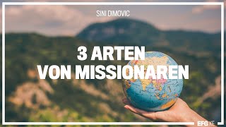 3 Arten von Missionaren  Sini Dimovic  EFG Kempten [upl. by Llenyt654]