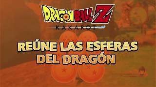 DRAGON BALL Z KAKAROT  ¡Reúne las Esferas del Dragón  PS4 XB1 PC [upl. by Ruberta474]