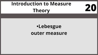 Lebesgue outer measure Measure and Theory in Hindi Urdu MTH426 LECTURE 20 [upl. by Heiskell]