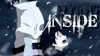 Dying Inside  AMV [upl. by Bradleigh]