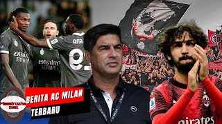 BERITA AC MILAN TERBARU ✅️ Kontradiksi AC Milan💥Fans Milan Desak Fonseca💥Yacine Adli Ke Fiorentina [upl. by Lellih565]