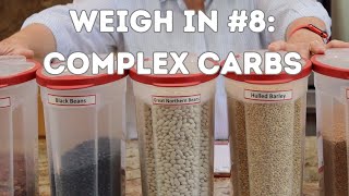 Weigh In 8 Complex Carbs [upl. by Suisyola]