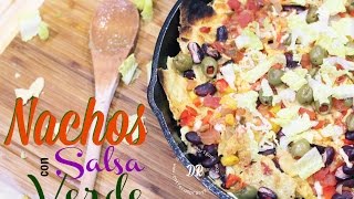 Nachos En Salsa Verde [upl. by Wurtz339]