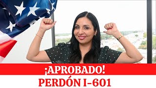 Perdón I601 e I212 ¡APROBADO paralegalpetramelendez I601A i601 i212 inmigración waivers [upl. by Burris]