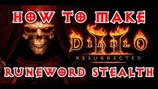 Diablo 2 Resurrected How To Make Rune Word Stealth Tal Eth Great Beginner Armor [upl. by Ikcir]