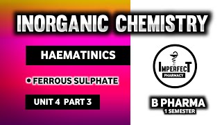 Haematinics  Ferrous Sulphate  Pharmaceutical Inorganic Chemistry  B Pharma 1st Semester [upl. by Connelley]