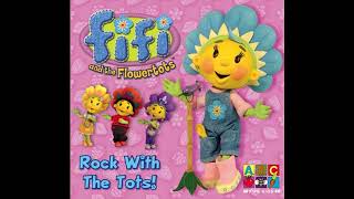 Fifi and the Flowertots  Rock With The Tots Official Audio [upl. by Ignatius]