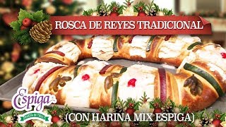 Rosca de reyes tradicional Con Harina Mix Espiga [upl. by Eyla]