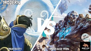 Creativity VS Mono Blue Tron MTG Modern [upl. by Parthenia]