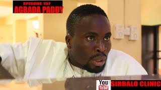 SIRBALO CLINIC  AGBADA PADDY EPISODE 157 [upl. by Jonna]