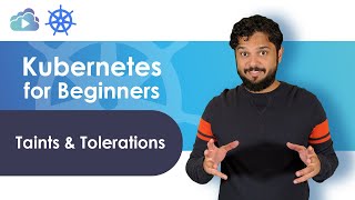 Kubernetes For Beginners Taints amp Tolerations [upl. by Dace]