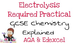 Electrolysis Required Practical  AQA  Common Practical  Edexcel  GCSE Chemistry  Combined Sci [upl. by Austine]