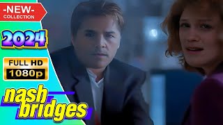 NEW Nash Bridges 2024 ✨ Hit Parade ✨American police procedural television series✨Full Episode [upl. by Hudgens579]