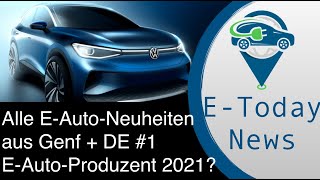 Alle EAutoNeuheiten von Genf im Überblick I Ist Deutschland Nr 1 bei EAutoProduktion in 2021 [upl. by Meehyr]