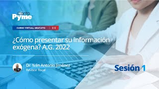 ¿Cómo presentar su información exógena  Sesión 1 [upl. by Base]