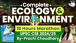 Ecology amp Environment Marathon in 18 Hours  UPSC GS3  StudyIQ IAS [upl. by Chaiken]