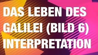 Brecht  Das Leben des Galilei  Bild 6  kurze Interpretation [upl. by Marko]