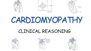 CARDIOMYOPATH │ CARDIOLOGY │ CLINICAL REASONING [upl. by Avilys203]