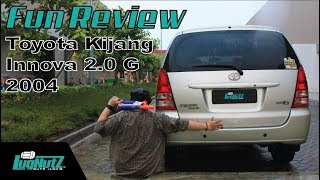 Toyota Kijang Innova 20 G 2004 FUN REVIEW  MPV Legendaris Toyota  LUGNUTZ Indonesia [upl. by Laband]