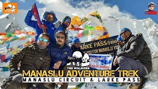 MANASLU ADVENTURE TREK  Manaslu Circuit amp Larke Pass 5106m  The Walkers  Nepal🇳🇵 [upl. by Elawalo9]