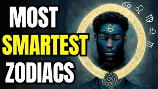 Who is the SMARTEST Zodiac Sign  Top 6 [upl. by Yekcor520]