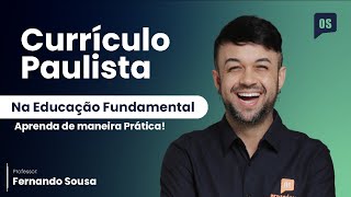 Currículo Paulista  Ensino Fundamental  O que você precisa saber [upl. by Fuchs]