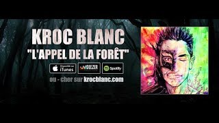 Kroc Blanc  L appel [upl. by Jarlathus]