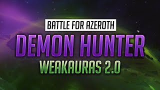 Demon Hunter WeakAuras BFA Patch  PVP TALENTS  Havoc and Vengeance [upl. by Rodge]