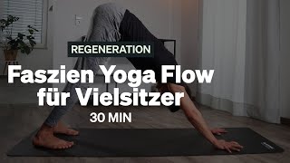 Blackroll Übungen  30 MIN Faszien Yoga Flow zum Entspannen amp Loslassen  Für Vielsitzer [upl. by Annoiek]