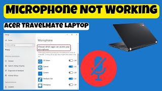 Microphone Not Working In Acer TravelMate Laptop Mic Not Working [upl. by Stoneham]