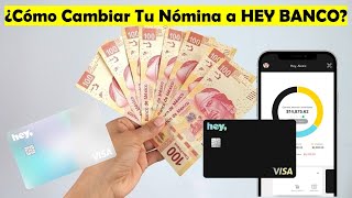 Recibe Tu Nómina en HEY BANCO  ¿Cómo Cambiar  Migrar Tu Nómina A HEY BANCO BANREGIO Desde Tu APP [upl. by Lunn]