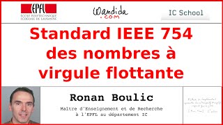 Standard IEEE 754 des nombres à virgule flottante  Ronan Boulic [upl. by Alhak]