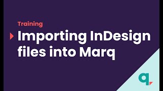 Importing InDesign files into Marq [upl. by Nored]