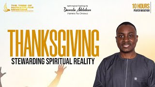 Stewarding Spiritual Realities  Thanksgiving Marathon  Damola Adelakun [upl. by Adiari]