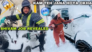 Shivam Job Revelaled😍 KAM TEH JANA HOYA OKHA🥶 Canda Snowfall😱 [upl. by Laemsi211]