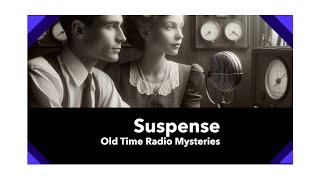 Suspense  Cabin B 13 Full Radio Drama [upl. by Caputto]