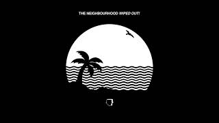 Wiped Out  The Neighbourhood layered [upl. by Boelter861]