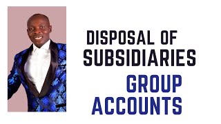 Disposal of Subsidiaries  Group Accounts  Consolidated Financial Statements CR or SBR Reporting [upl. by Atinal]