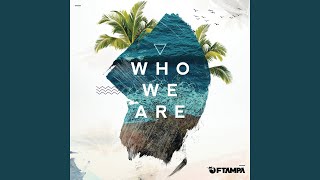 Who We Are [upl. by Lamond]