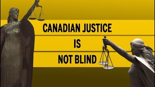 Canadian justice is not blind [upl. by Kingdon]