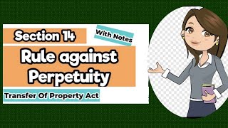 Rule Against Perpetuity I Sec 14 of Transfer of Property Act 1882 [upl. by Lansing]