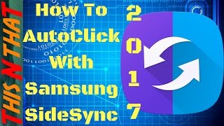 Auto Clicker for Android with Samsung SideSync  2017 [upl. by Herson665]