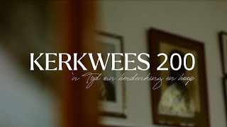 Kerkwees 200 ’n Tyd van Herdenking en Hoop [upl. by Nnaeilsel]