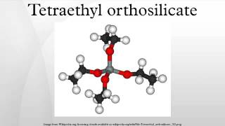 Tetraethyl orthosilicate [upl. by Latyrc478]