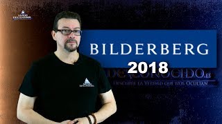 Bilderberg 2018 ¿Qué Planea la Élite Global [upl. by Ognimod]