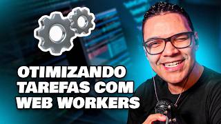 Otimize sua Aplicação com Web Workers em JavaScript [upl. by Ardnikal]