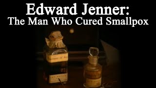 Edward Jenner The Man Who Cured Smallpox [upl. by Alvita728]