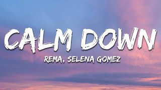 Rema Selena Gomez  Calm Down Lyrics [upl. by Isma]