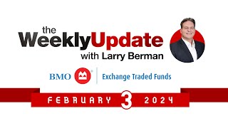 Weekly Update with Larry Berman  February 3 2024 [upl. by Basilio]